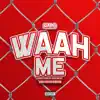 M.A.C - Waah Me (Van Grind Riddim) (feat. DJ Ky) - Single